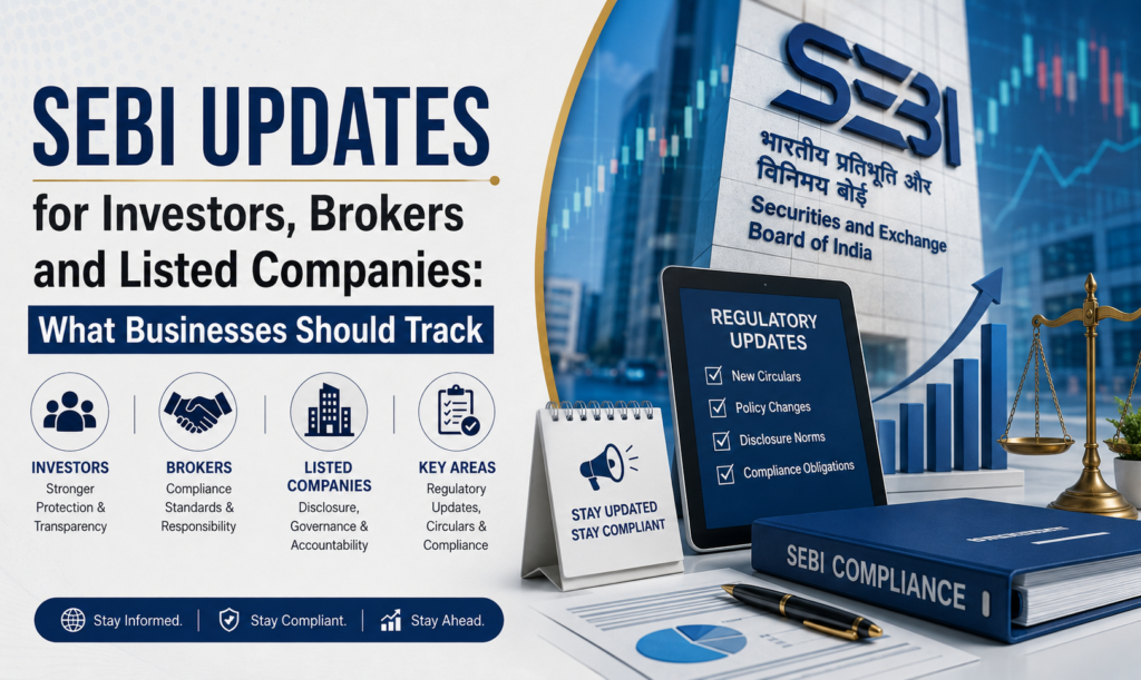 SEBI Updates for Investors, Brokers and Listed Companies