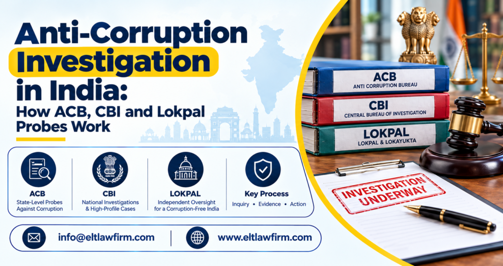 Anti-Corruption Investigation in India involving ACB, CBI and Lokpal